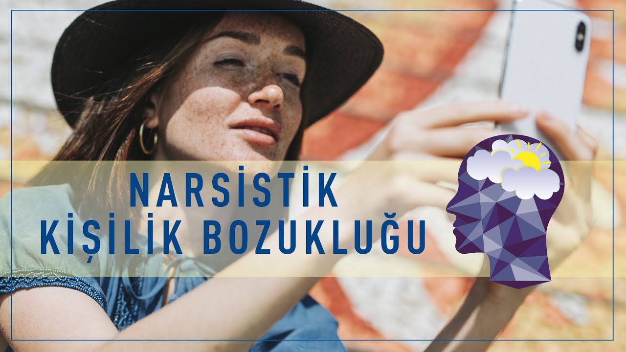 Narsistik Kişilik Bozukluğu