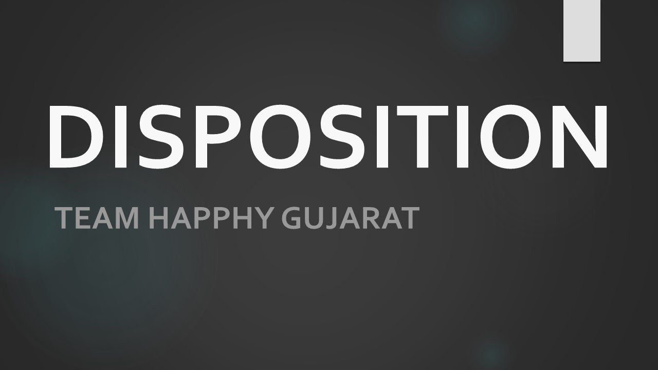 DISPOSITION - 2nd Step to GCS By Dr. AMIT GOHEL - HAPPHY GUJARAT