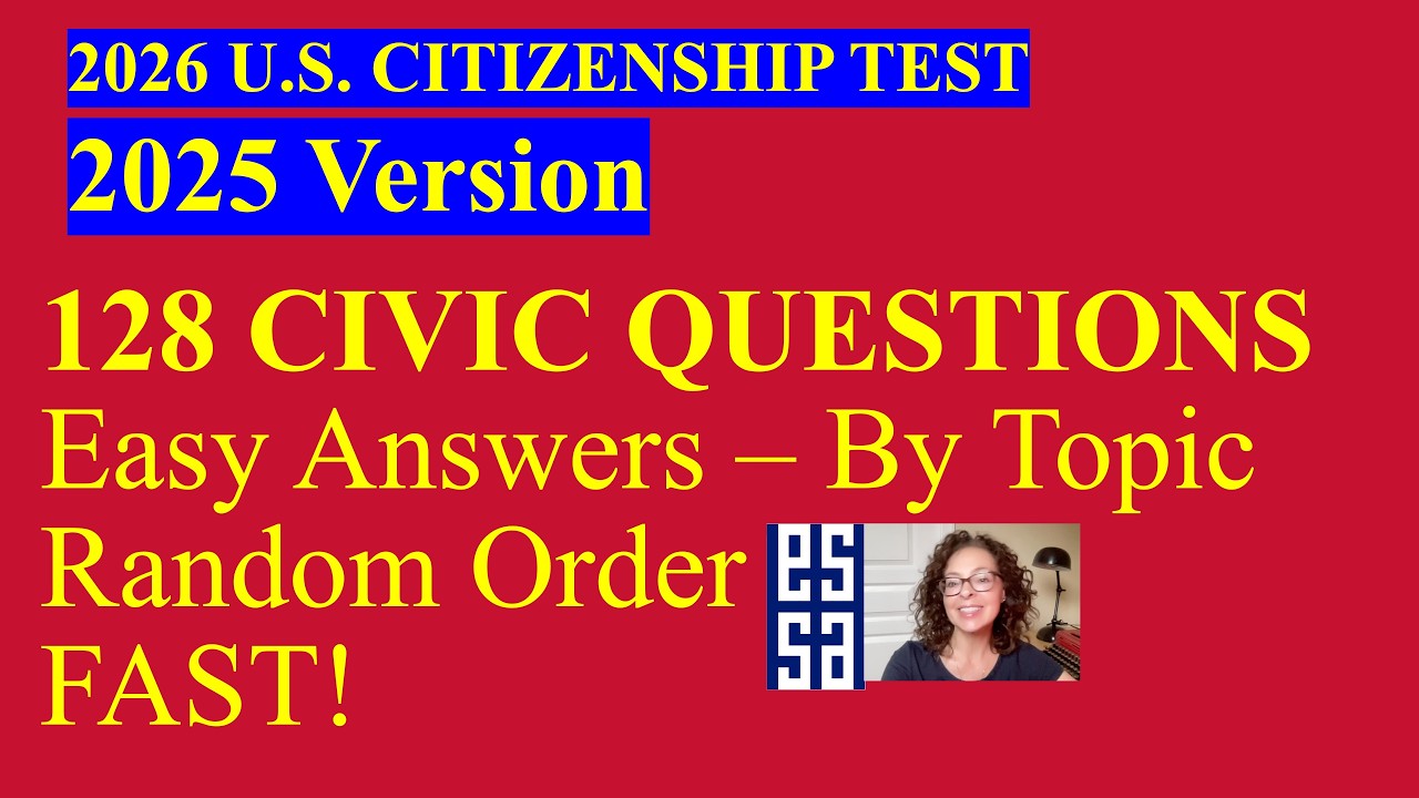 2026 US Citizenship Test (2025 Version) &ndash; 128 Civics Questions & Answers - By Topic, Fast (3/4)