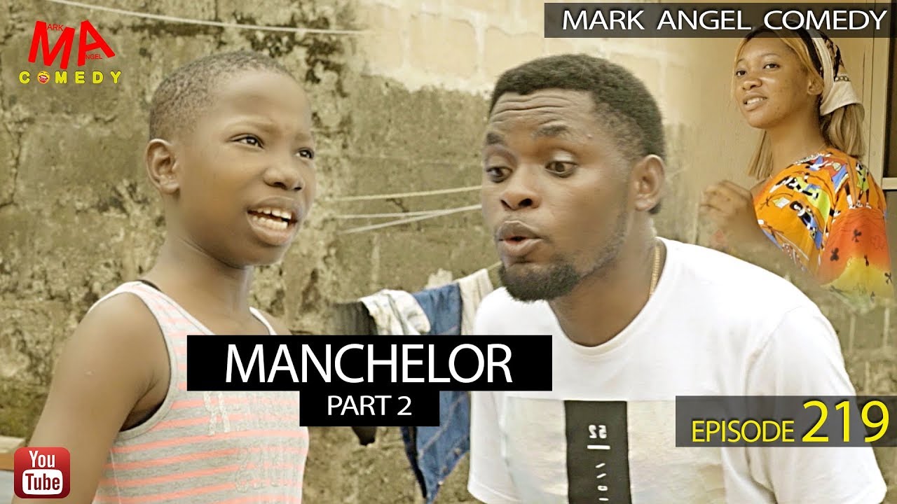Manchelor Part 2 (Mark Angel Comedy) (Episode 219)