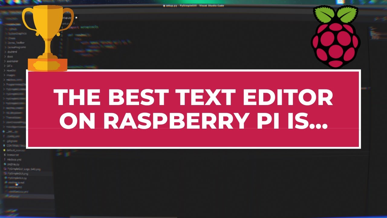 What's the Best Text Editor on Raspberry Pi - Should you use another one? - RaspberryTips.com