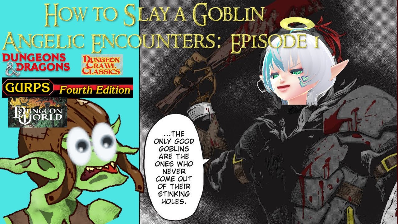How to Slay A Goblin, Angelic Encounters Episode 1