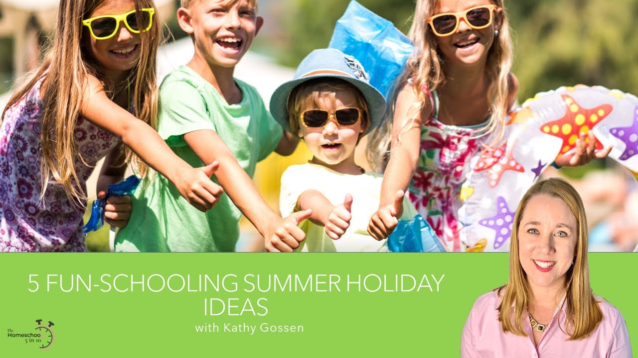 5 Funschooling Summer Holiday Ideas