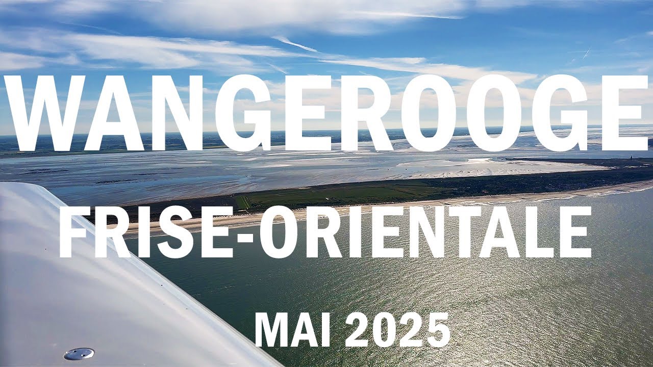 Atterrissage en VL3 à Wangerooge – Survol des Îles de Frise-Orientale