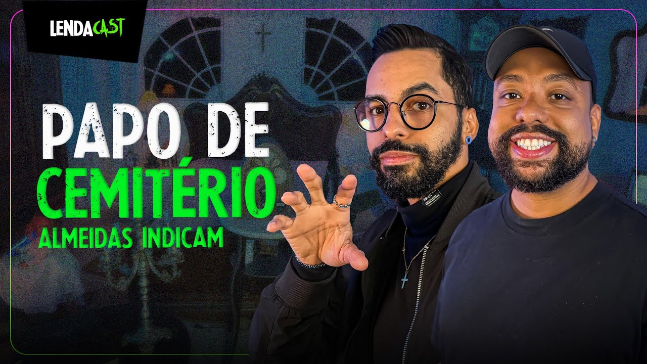 MIST&Eacute;RIOS E LENDAS DE CEMIT&Eacute;RIOS - com L&eacute;o e Rodrigo do Almeidas Indicam | LendaCast #206