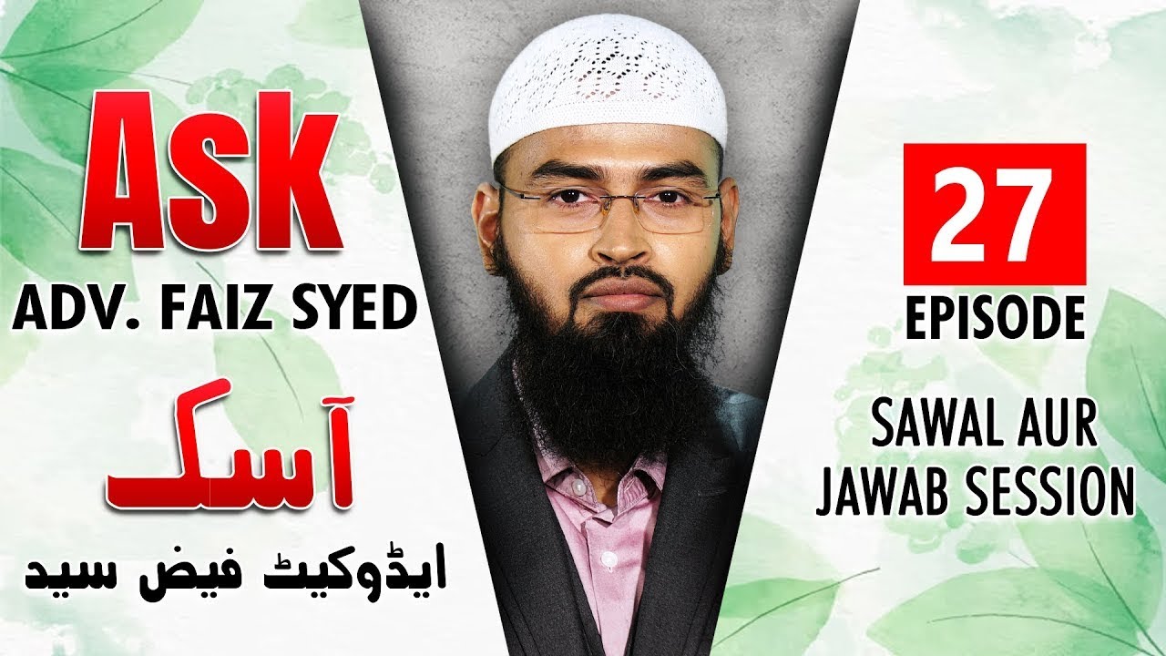 Ask Adv  Faiz Syed   Sawal Aur Jawab Session   Episode 27