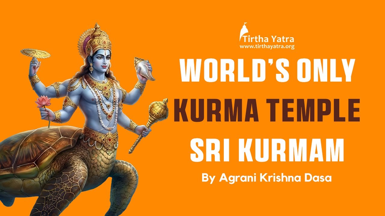 World’s Only Kurma Temple - Sri Kurmam | Dashavatara Temple Series by Sri Agrani Krishna Dasa