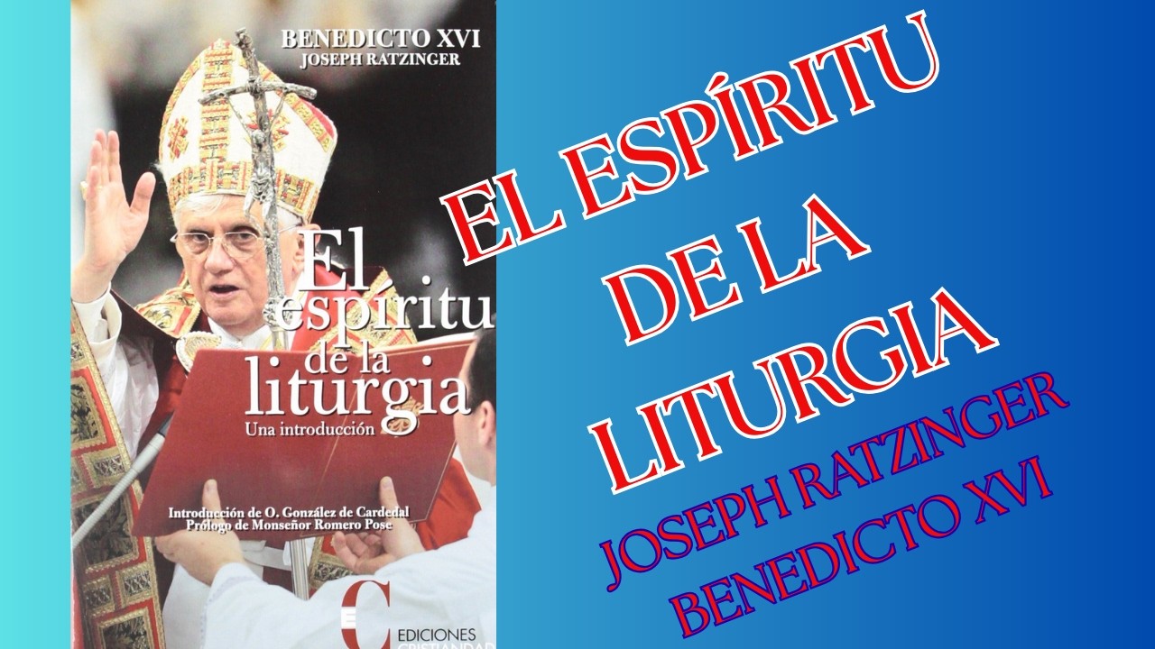 El Espíritu de la Liturgia