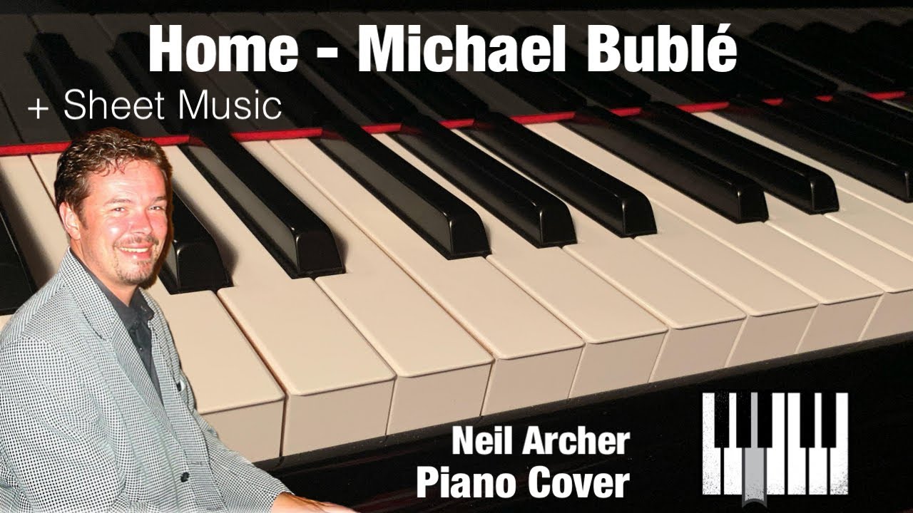 Home - Michael Bubl&eacute; - Piano Cover + Sheet Music
