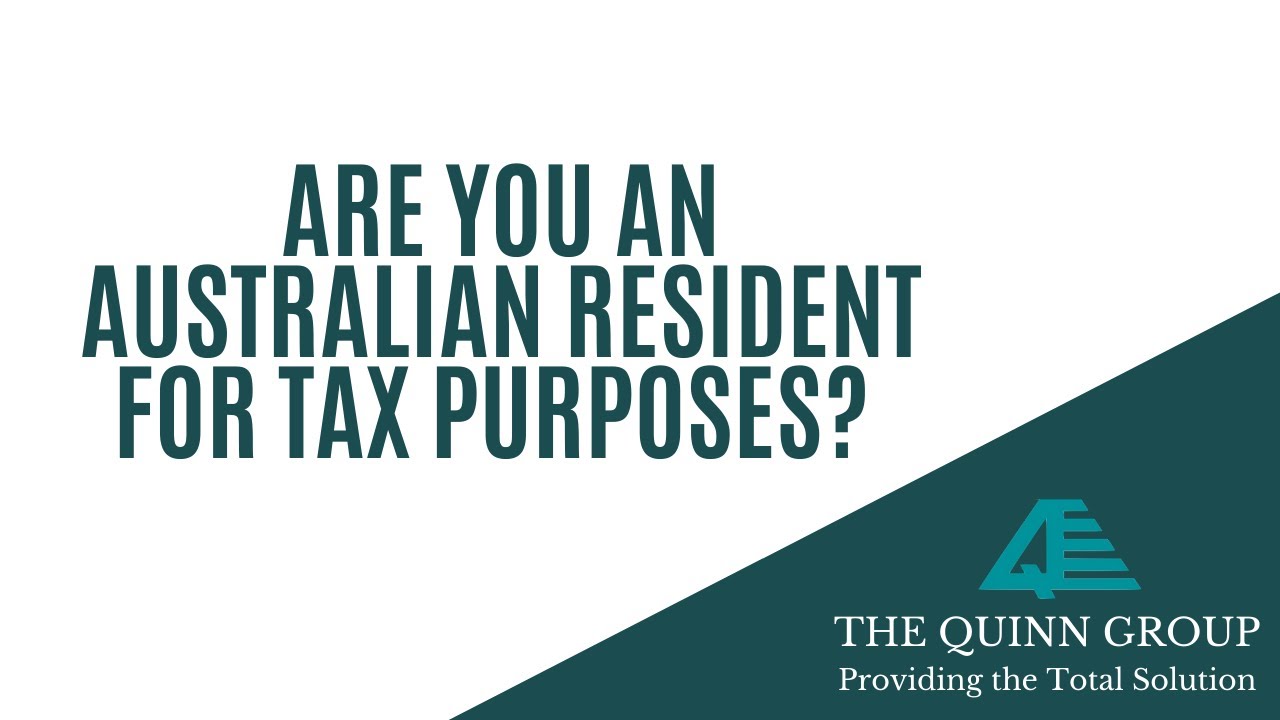 Are you an Australian Resident for Tax Purposes? (2021) | Quintessential TV