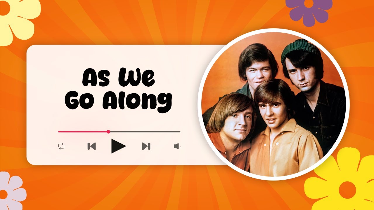 The Monkees - As We Go Along (lyrics)