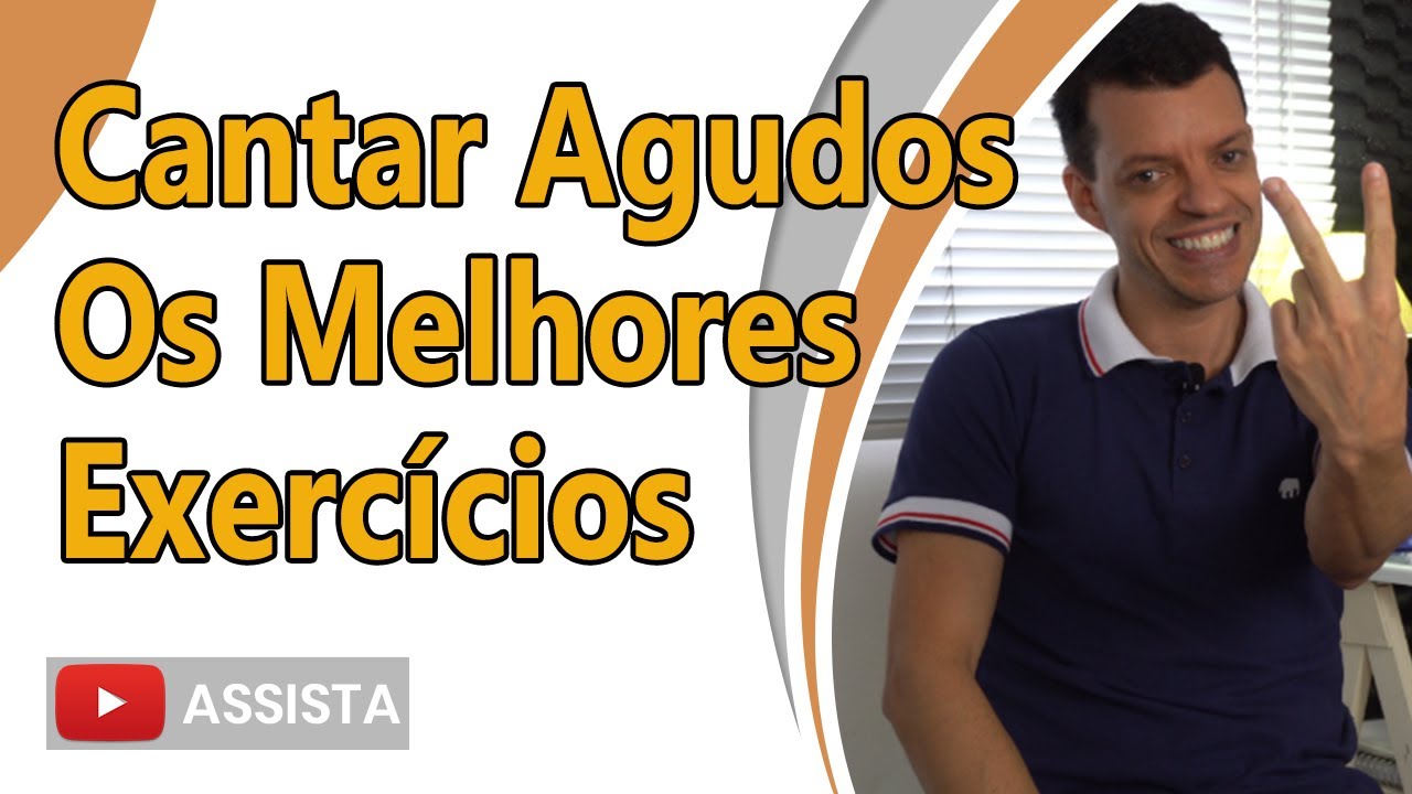 [CANTAR AGUDO] - Quais os Melhores Exercícios de Canto?