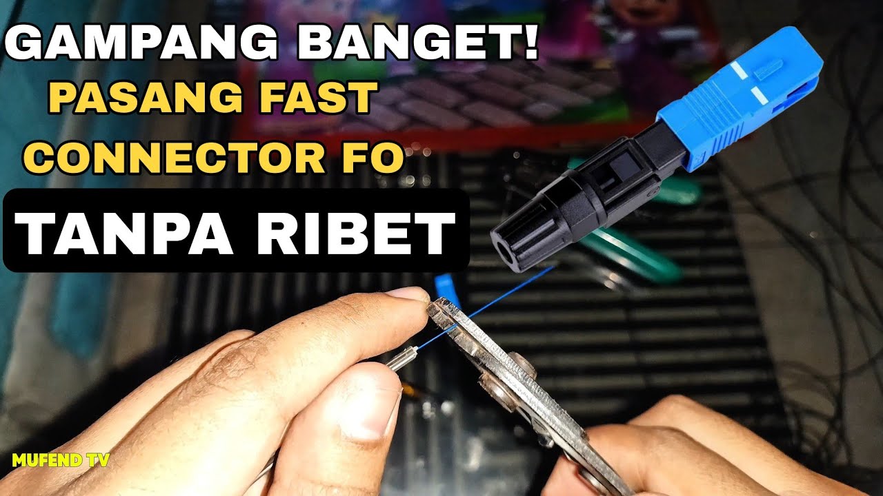 Cara Memasang Fast Connector Fiber Optic Model Capit Buaya | Tutorial Lengkap untuk Pemula