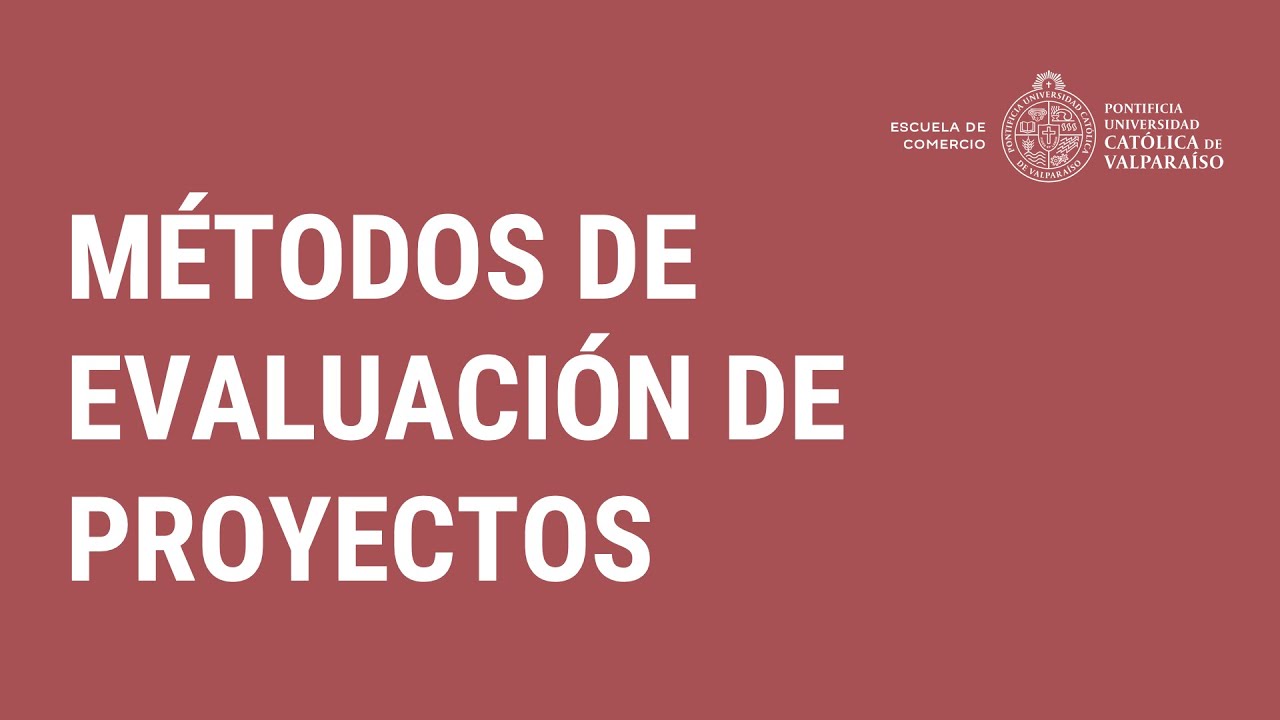 Métodos de evaluación de proyectos