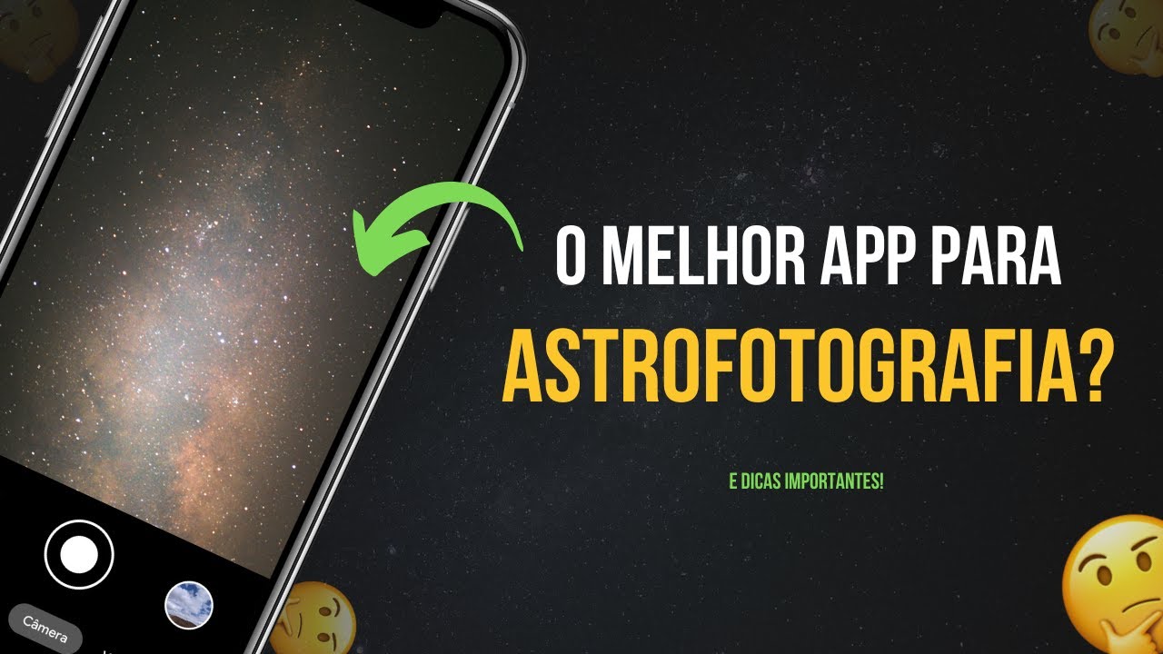 O melhor APLICATIVO para fazer ASTROFOTOGRAFIA no celular 📱🌌
