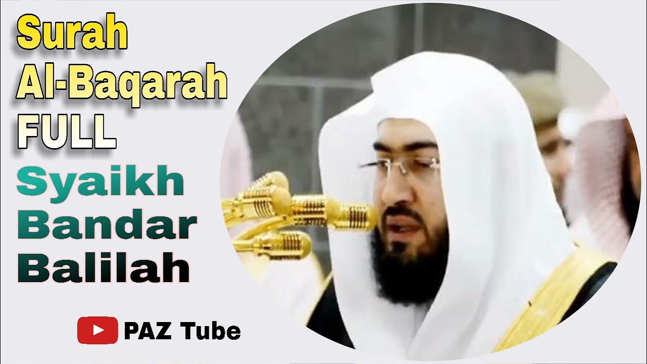 Imam Masjidil Haram || Al-Baqarah FULL - Syaikh Bandar balilah