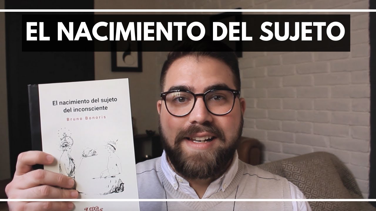 El nacimiento del sujeto del inconsciente | El nuevo libro de Bruno Bonoris
