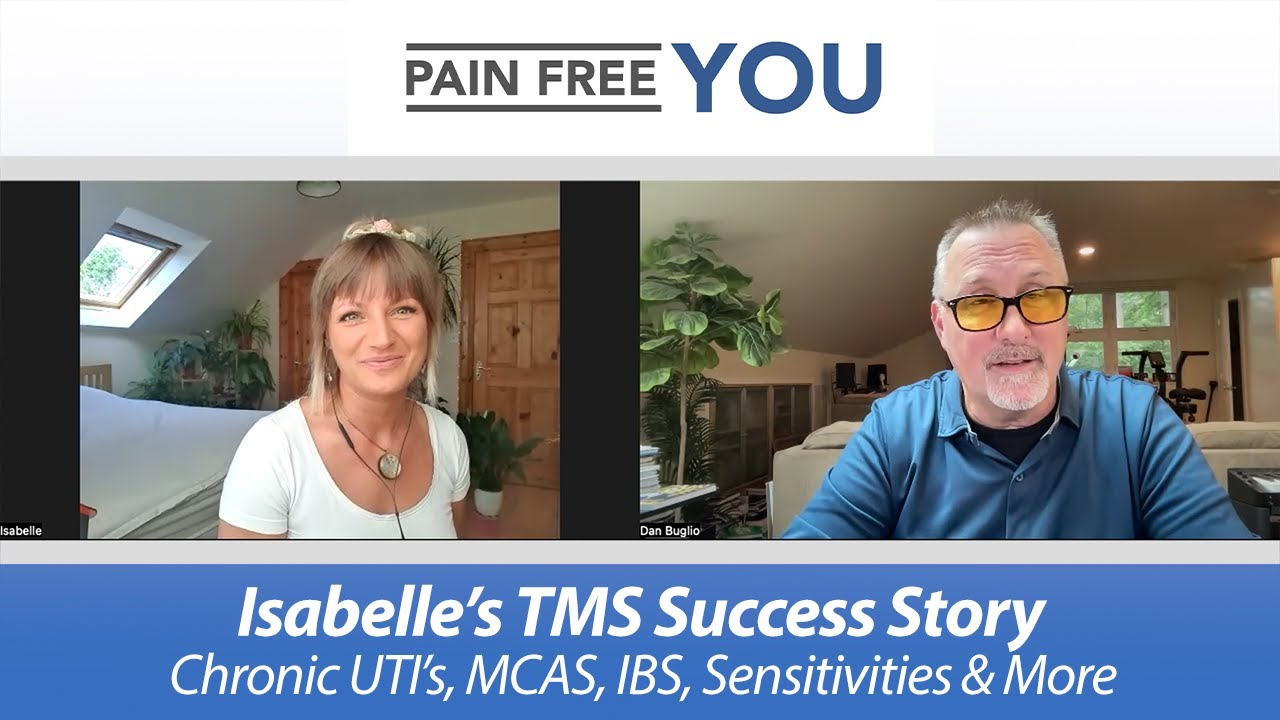 Isabelle's TMS Success Story - Chronic UTI's, MCAS, Gut Issues, IBS, Light Sensitivity & More