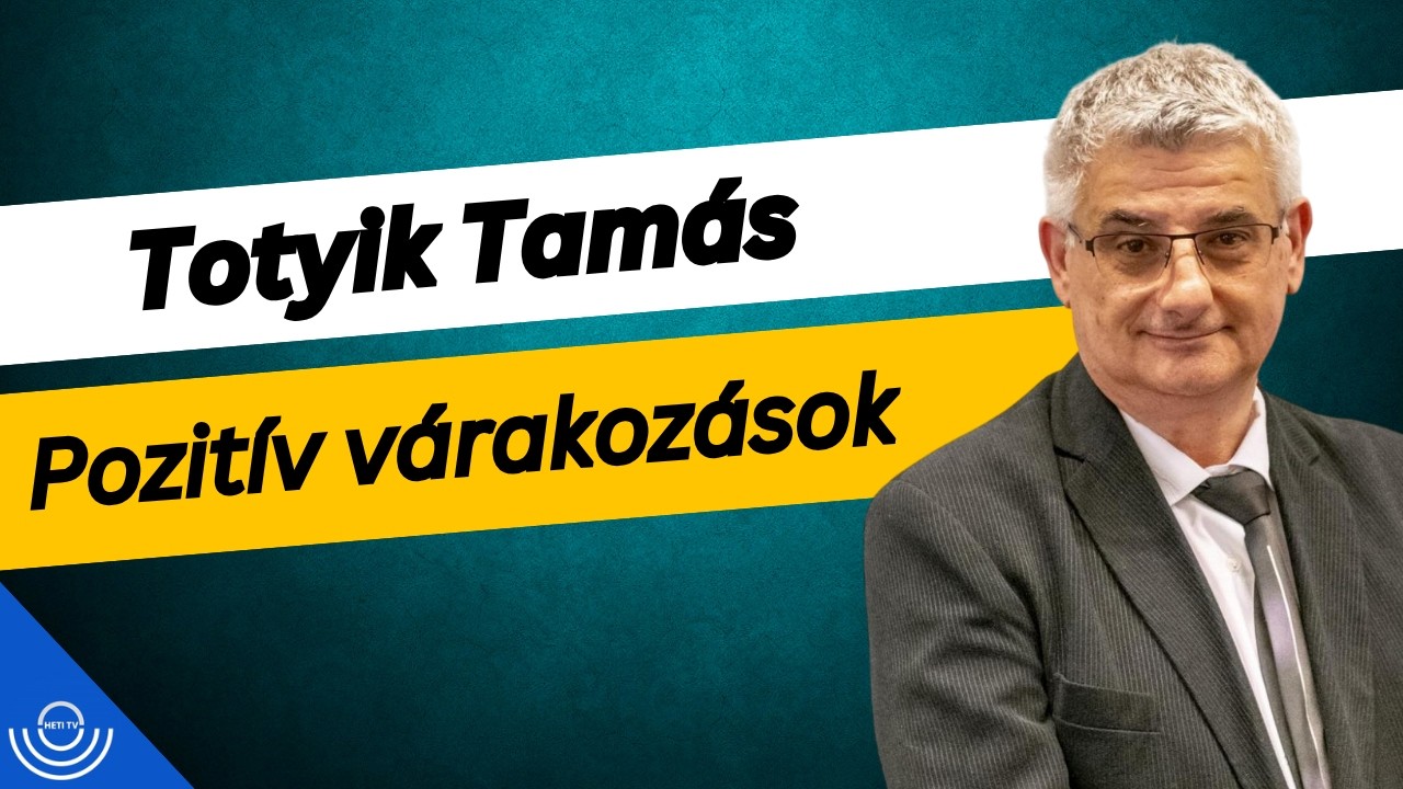 Pirkadat: Totyik Tam&aacute;s - Pozit&iacute;v v&aacute;rakoz&aacute;sok