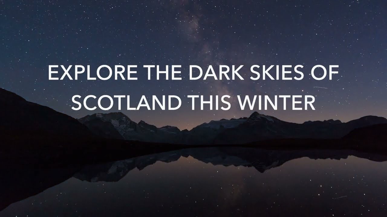 Dark Sky Parks Scotland
