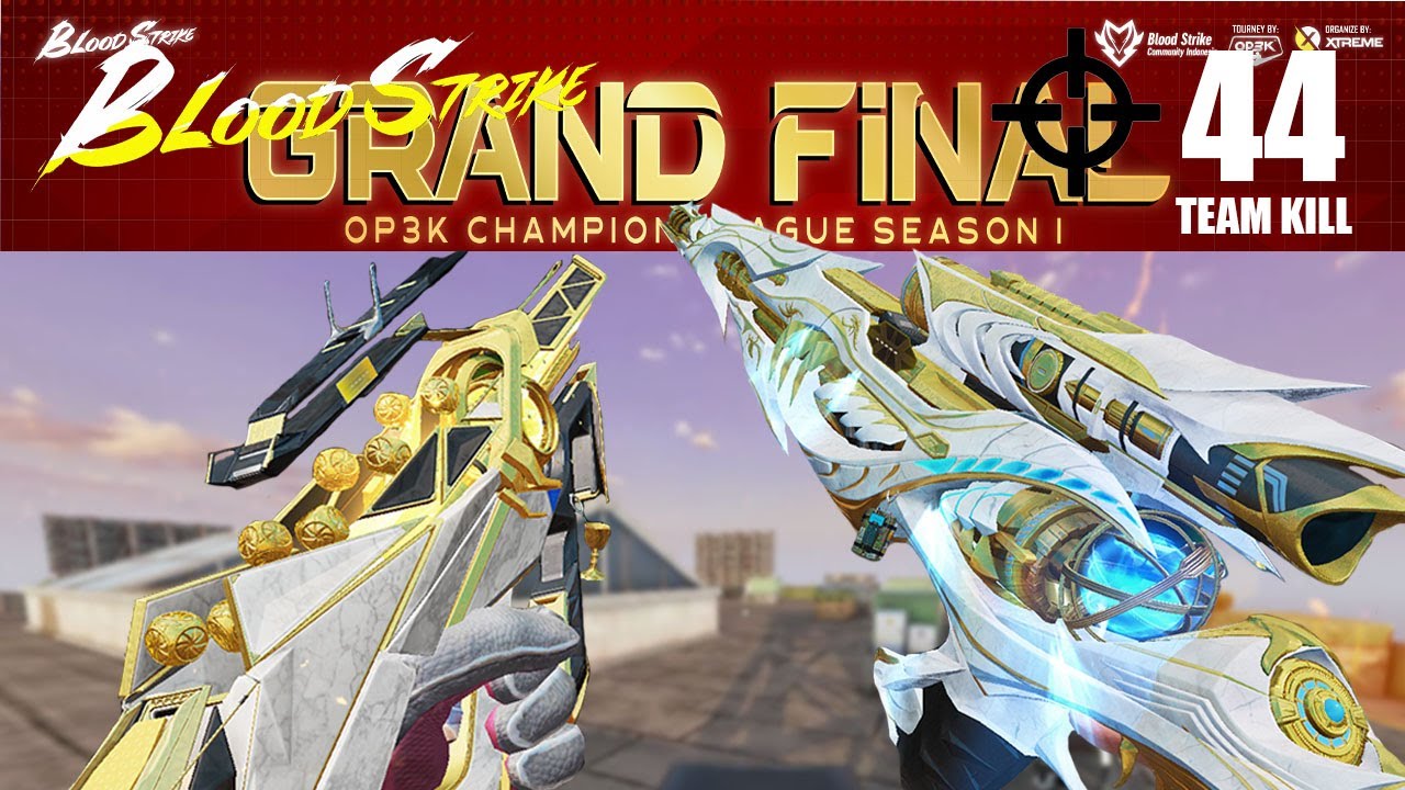 BLOOD STRIKE - 44 TEAM KILL OPEK TOURNAMENT GRAND FINAL