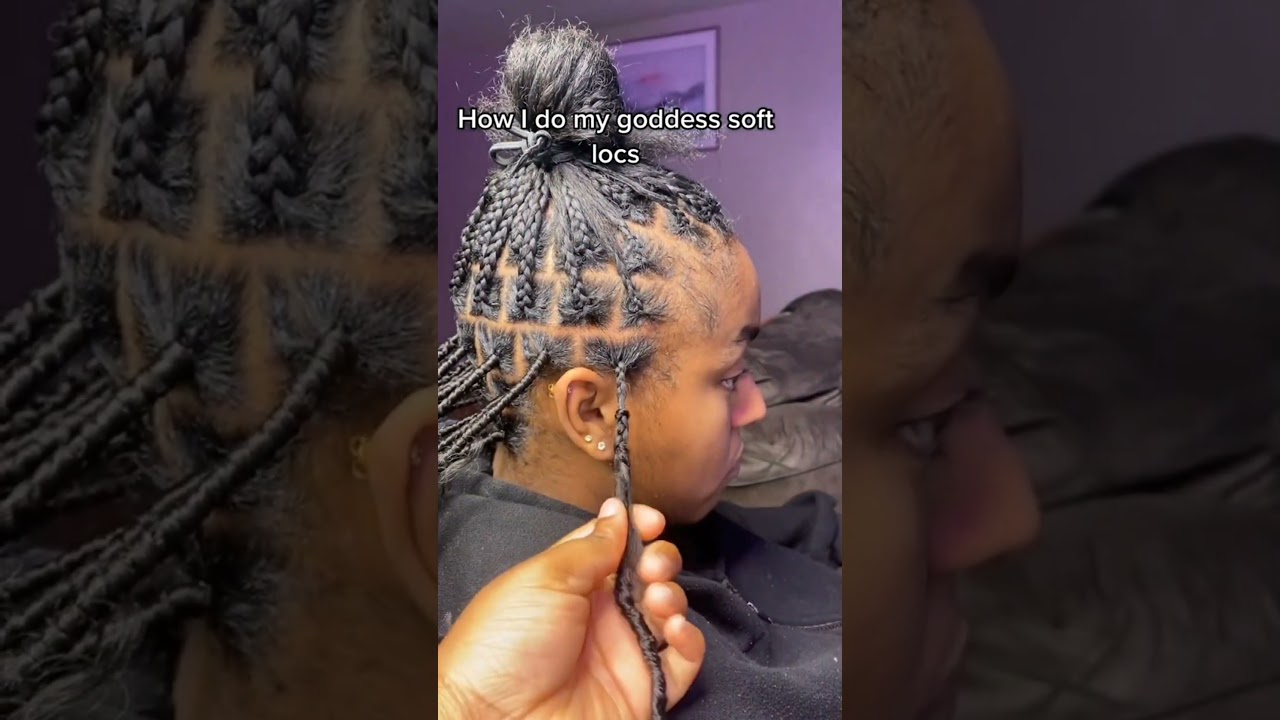 how i do my goddess soft locs?