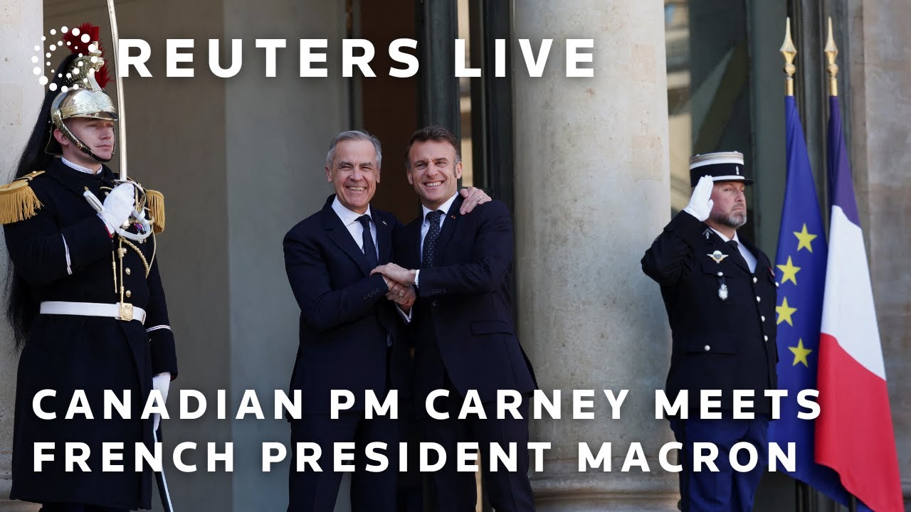 LIVE: Canadian PM Mark Carney meets with French President Emmanuel Macron