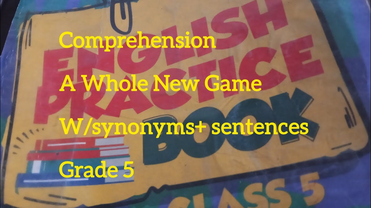 English Practice Book Grade 5 | A Whole New Game Comprehension Practice Book Words Syno+Sentences|