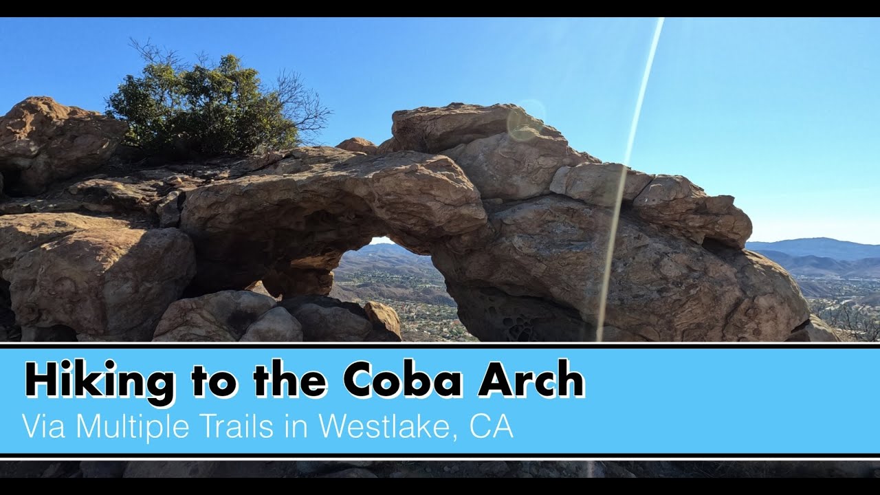 Hiking to Coba Arch via the Hidden Meadows and Sandstone Hills Trails - Westlake, CA