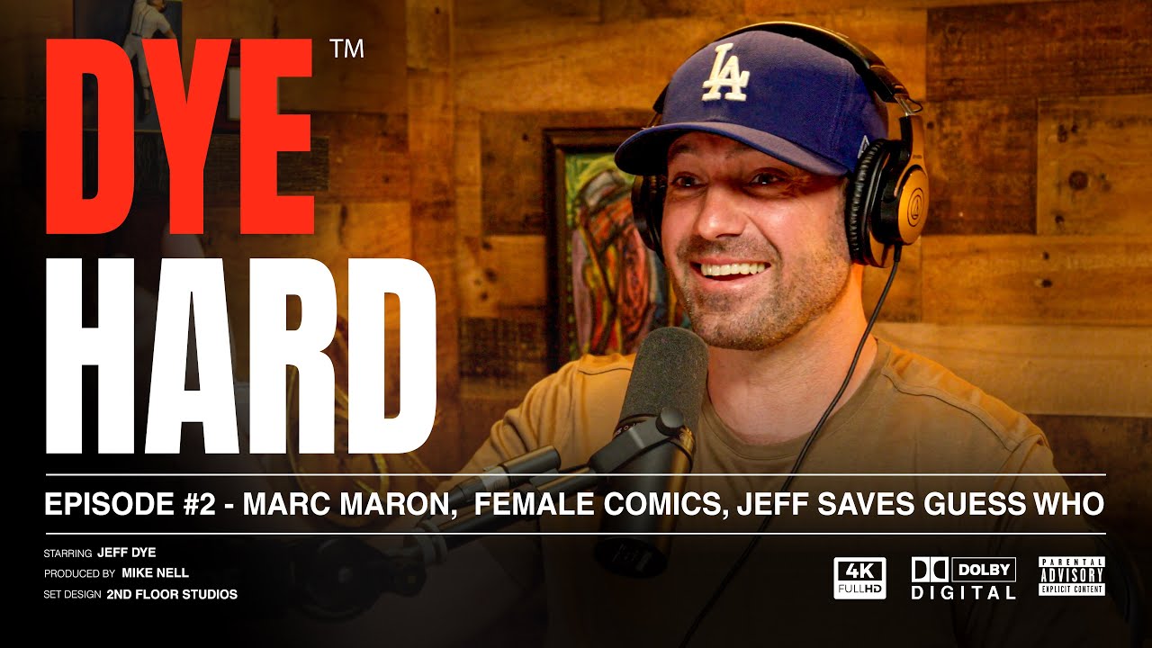 DYE HARD | EP 2 - Marc Maron, Female Comics, and Jeff Saves Guess Who