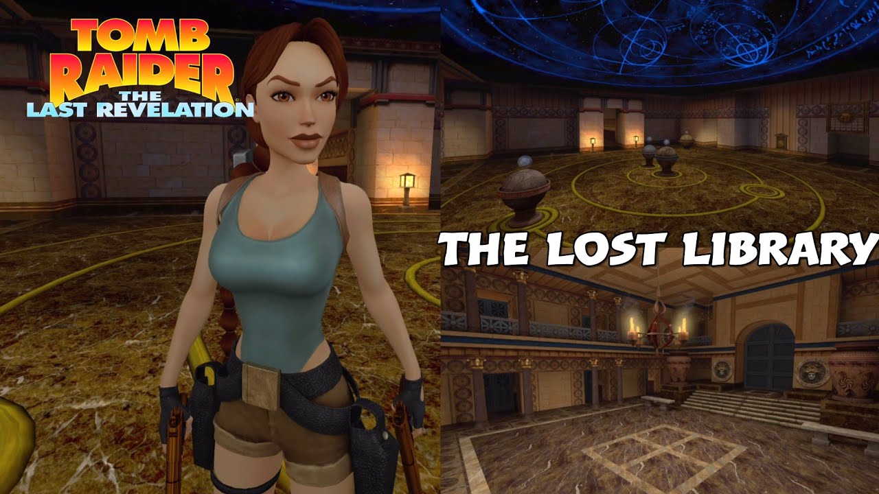Tomb Raider IV: The Last Revelation Remastered - The Lost Library