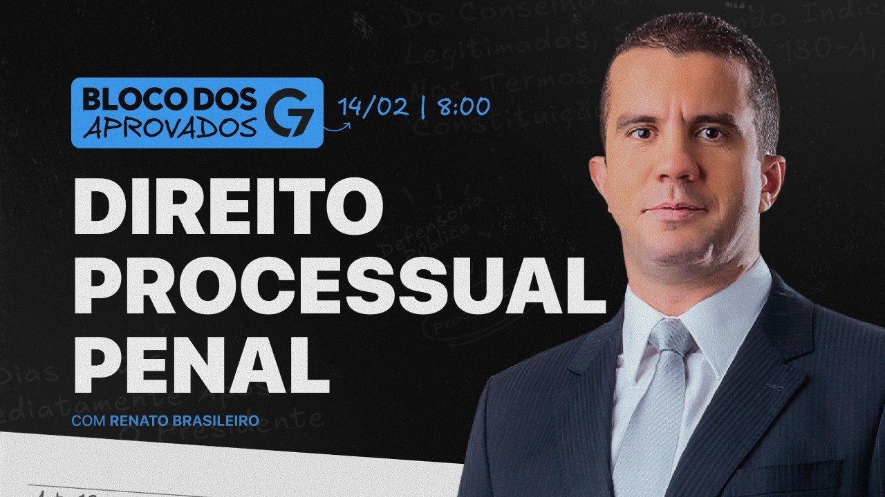 BLOCO DOS APROVADOS | DIREITO PROCESSUAL PENAL  - PARTE #02