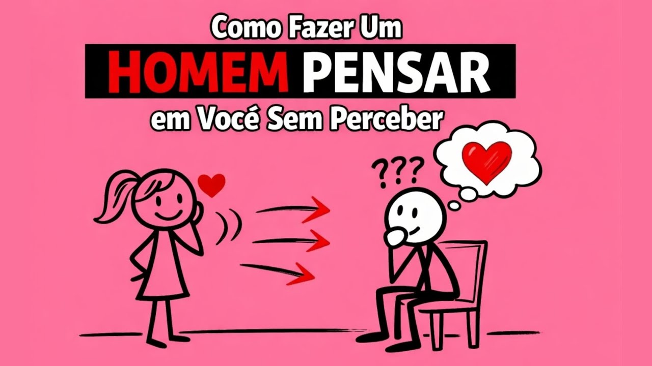 Como Fazer Um Homem Pensar em Você Sem Perceber