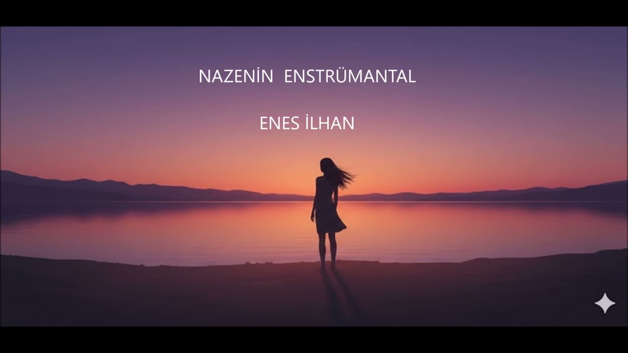 Nazenin - Duygusal Enstrümantal Şiir Fon Müziği
