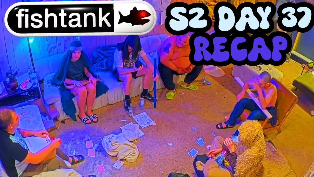 Fishtank Season 2 Day 37 Recap