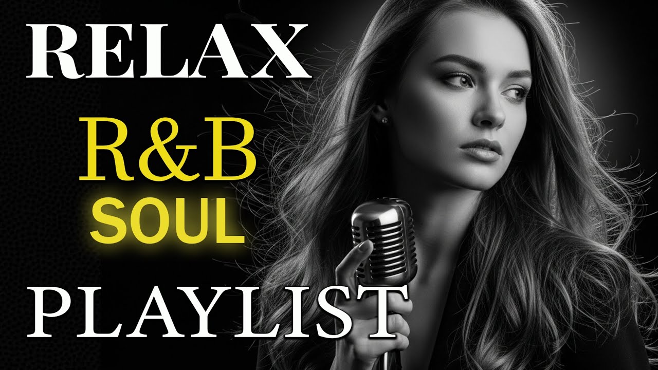 【R&B Soul】Relaxing Chill Playlist – Smooth R&B Soul Vibes | Study • Focus • Relax