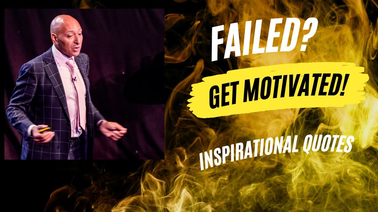 Failure! Motivational Quotes - Why Failure Will Lead To Your Success