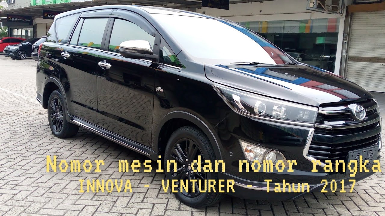 Letak nomor mesin dan nomor rangka Toyota INNOVA - VENTURER - Bensin - Tahun 2017