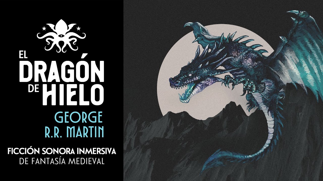 "El Dragón de Hielo" de George R. R. Martin | Relato Completo
