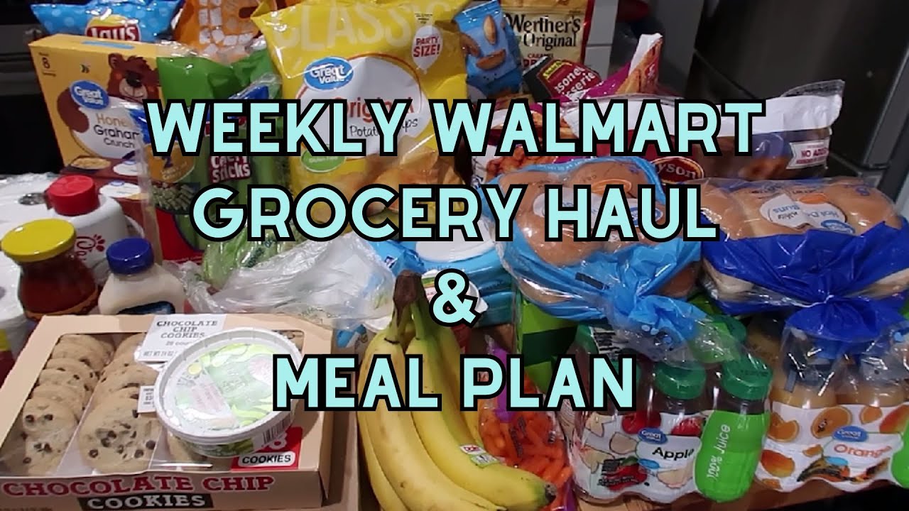 Walmart Grocery Haul and Meal Plan!