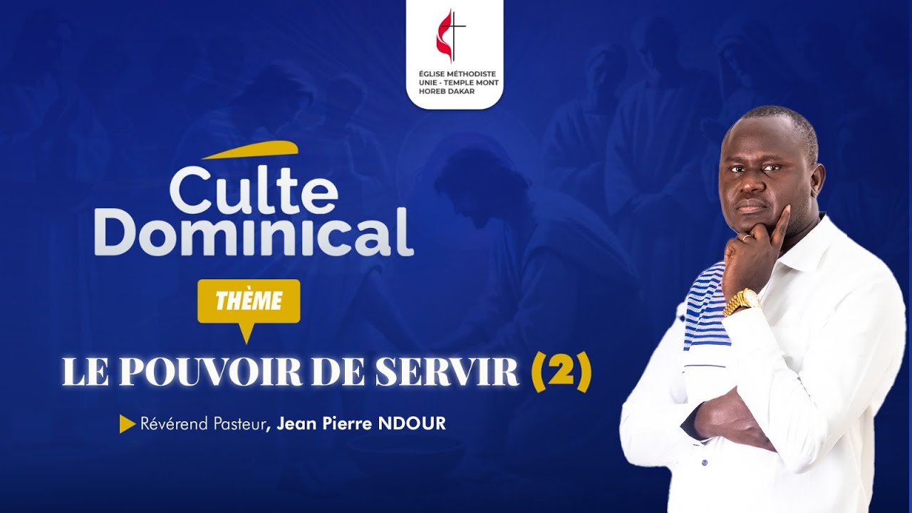 Le Pouvoir de Servir (2) | Révérend Pasteur, Jean Pierre NDOUR | EMUS - Temple Mont Horeb