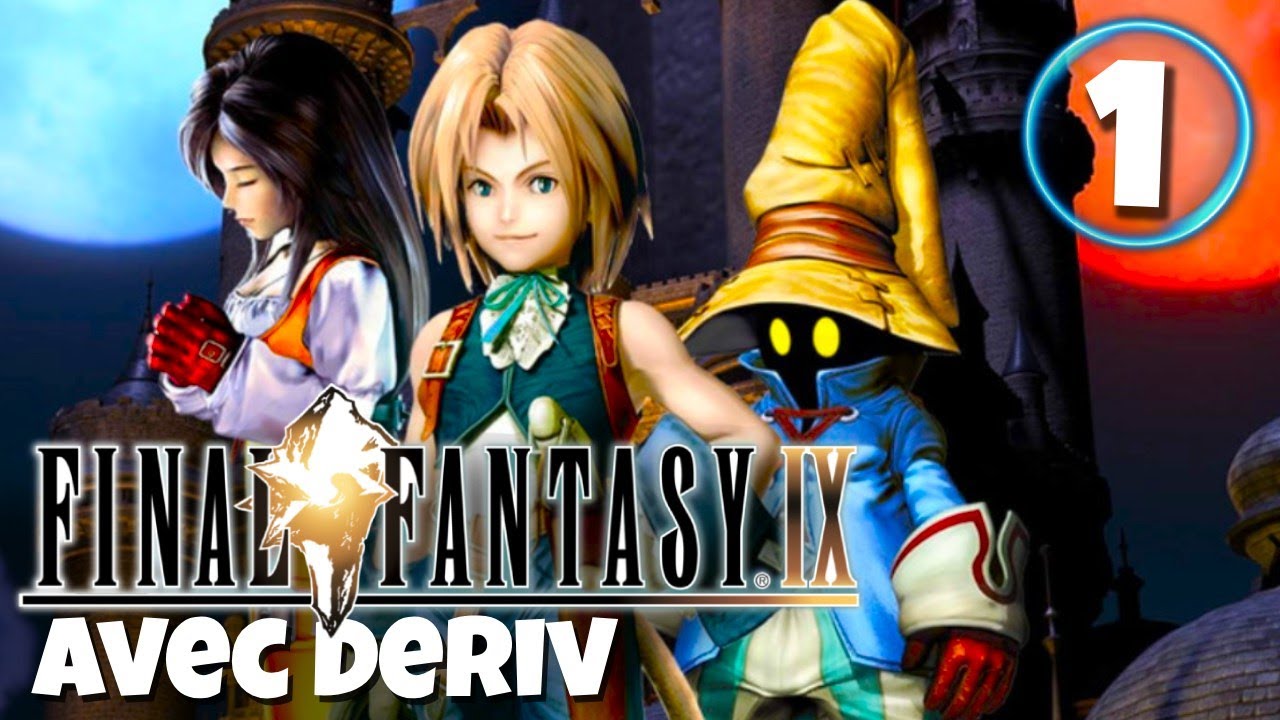 Le Début d'une Épopée - Final Fantasy IX avec Deriv - Le RPG de l'Été 01