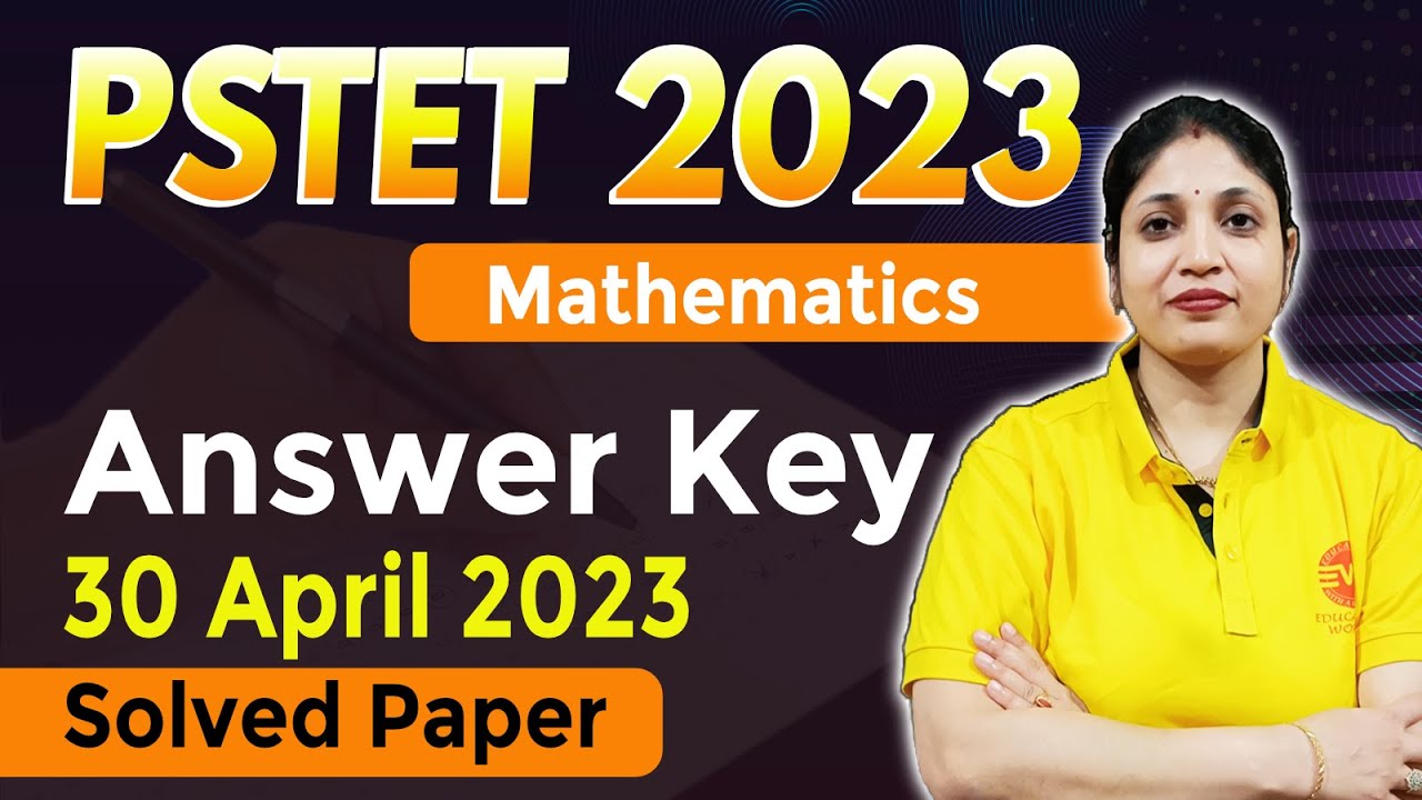 PSTET 2023 Paper 2 Answer Key | Mathematics | Punjab TET Solved Paper 30 April 2023