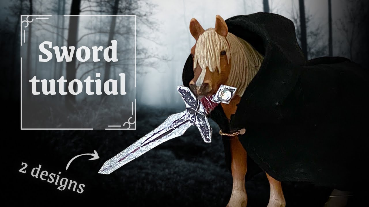 ⚔️ sword tutorial for Schleich or Breyer model horses
