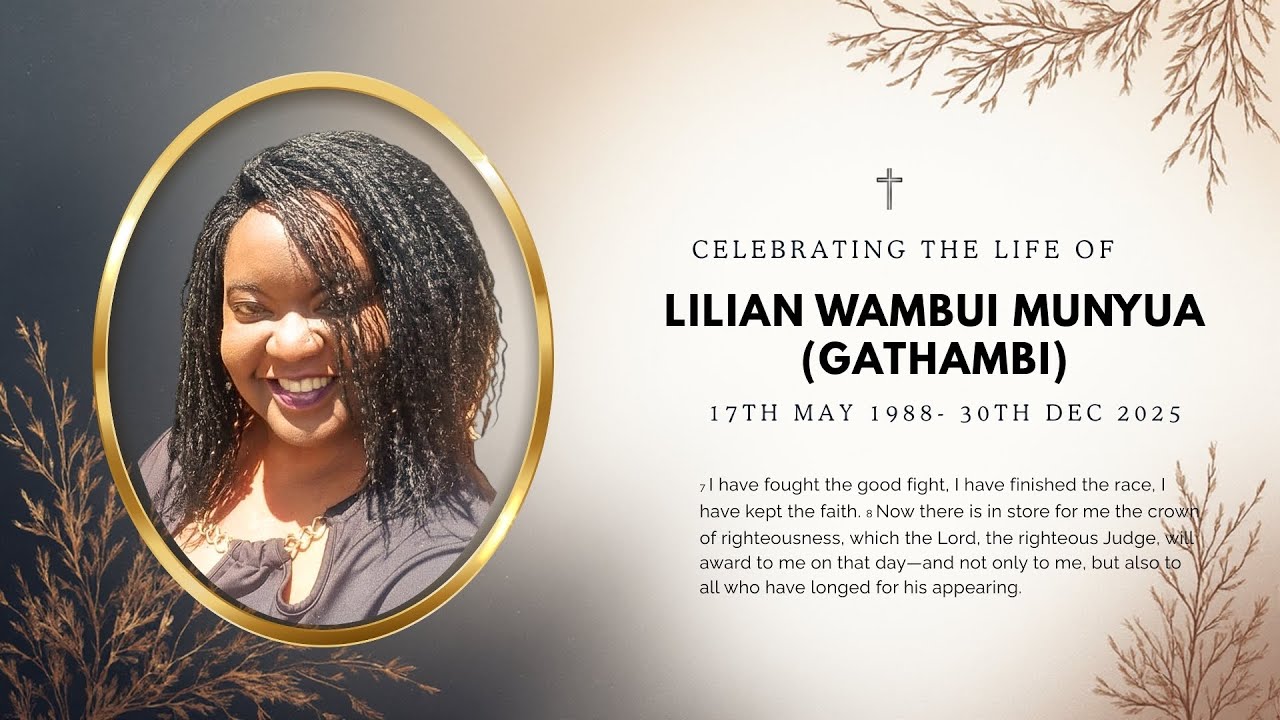 Celebrating The Life Of Lilian Wambui Munyua (Gathambi)