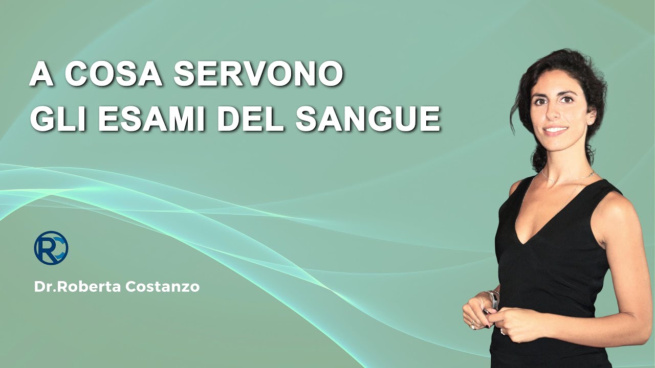 Quali valori controllare nelle analisi del sangue
