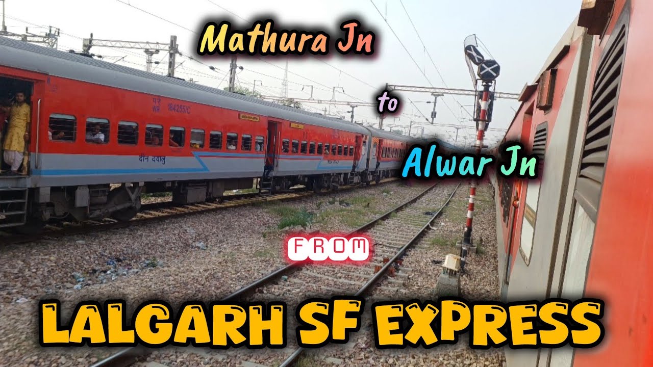 Single track Railway Line Between Mathura Jn. to Alwar Jn. Rail Journey with LALGARH SF Express 🚂🚞🚞