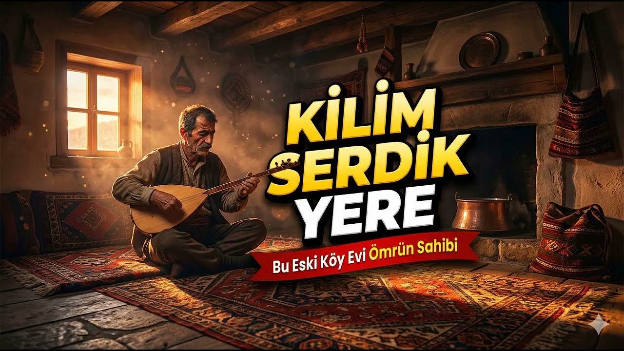 KİLİM SERDİK YERE – Bir Dönüş, Bir Hatıra, Bir Türkü... KAYABEY@kayabeykemaloglu,