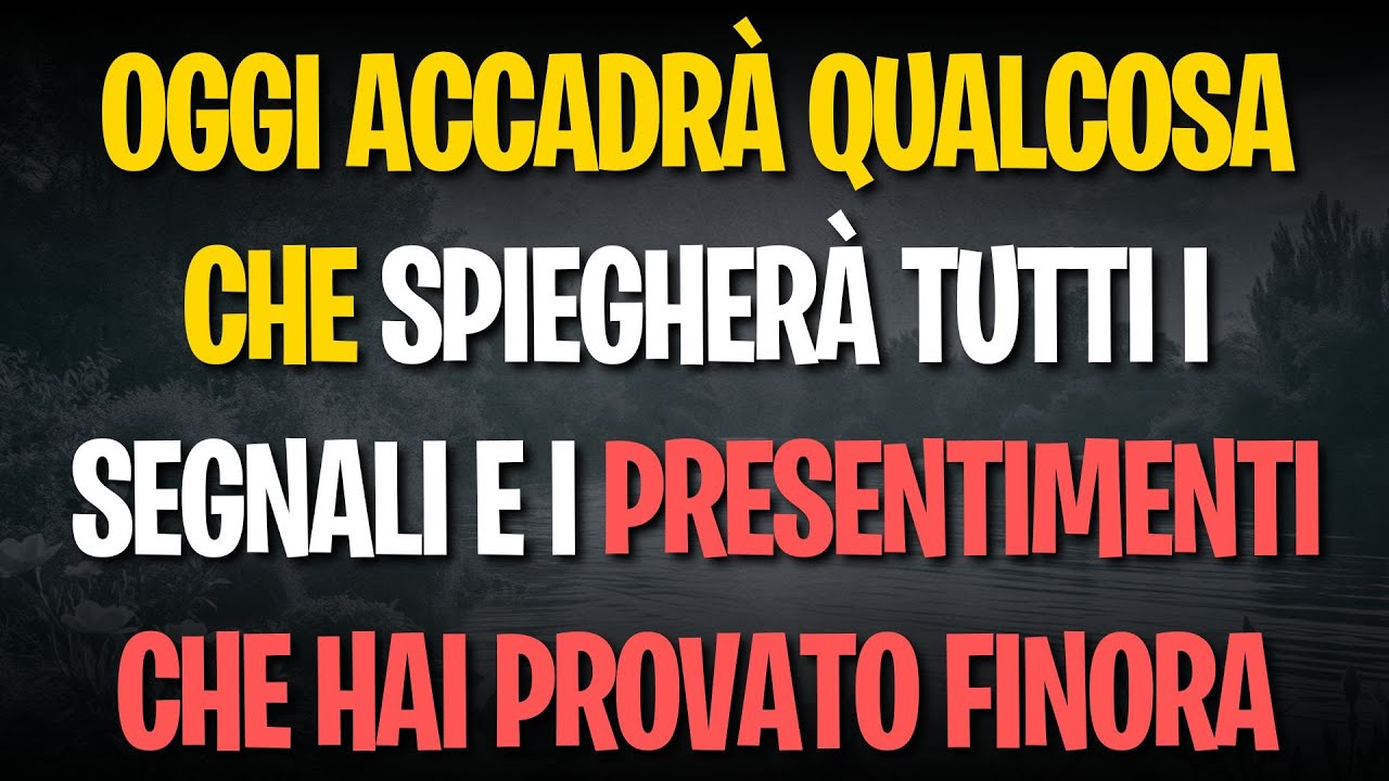 Oggi accadrà qualcosa che spiegherà tutti i segnali e i presentimenti che hai provato finora