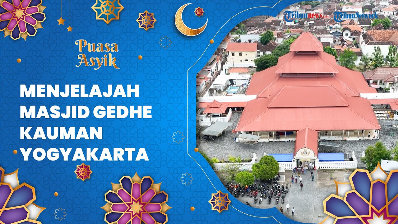 PUASA ASYIK: Menjelajahi Masjid Gedhe Kauman Yogyakarta, Masjid Raya Kesultanan Yogyakarta